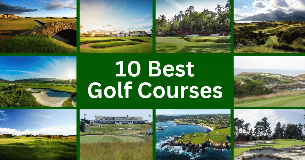 10 Best Golf Courses - Golfers Medium