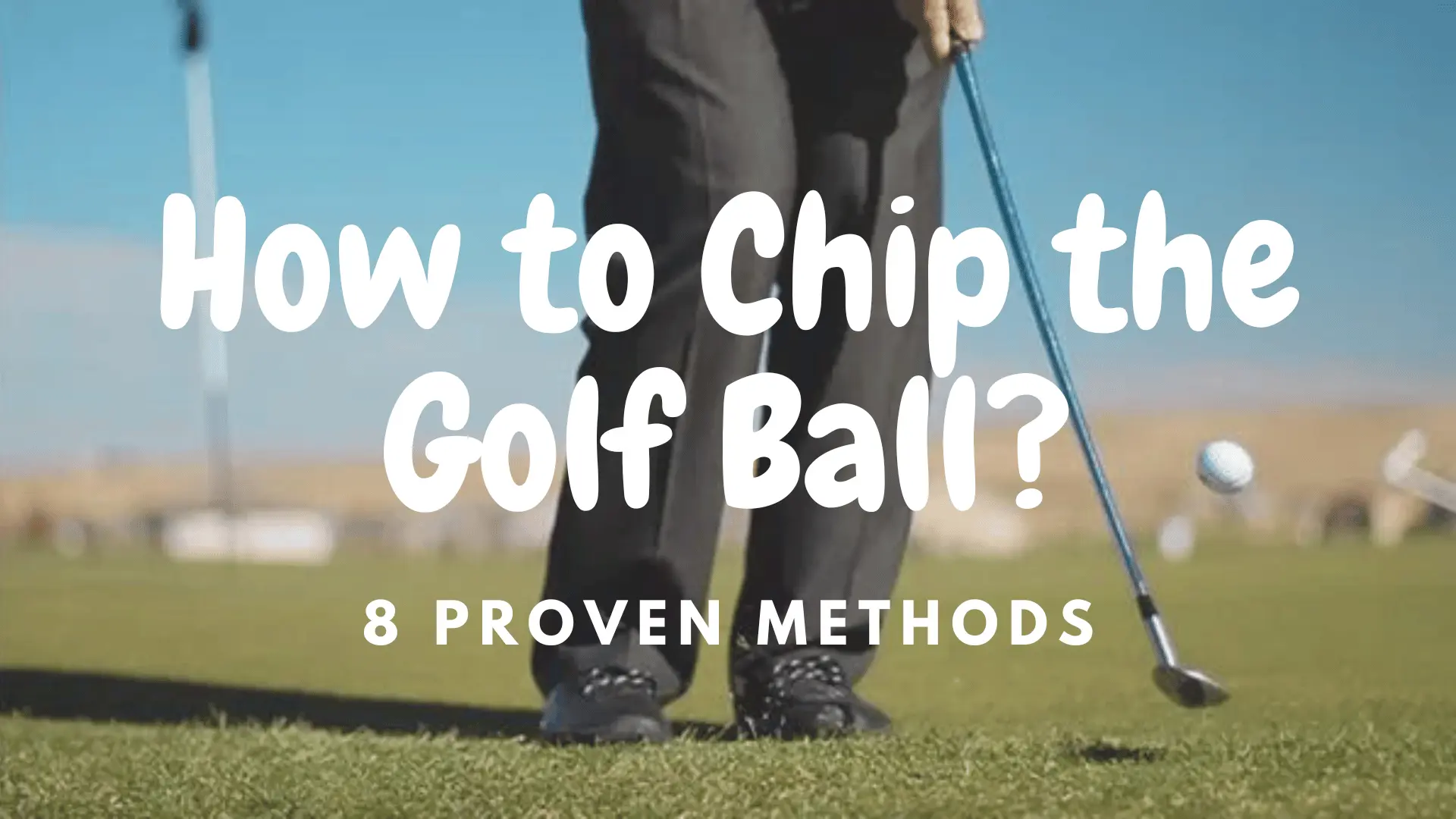 how to chip the golf ball