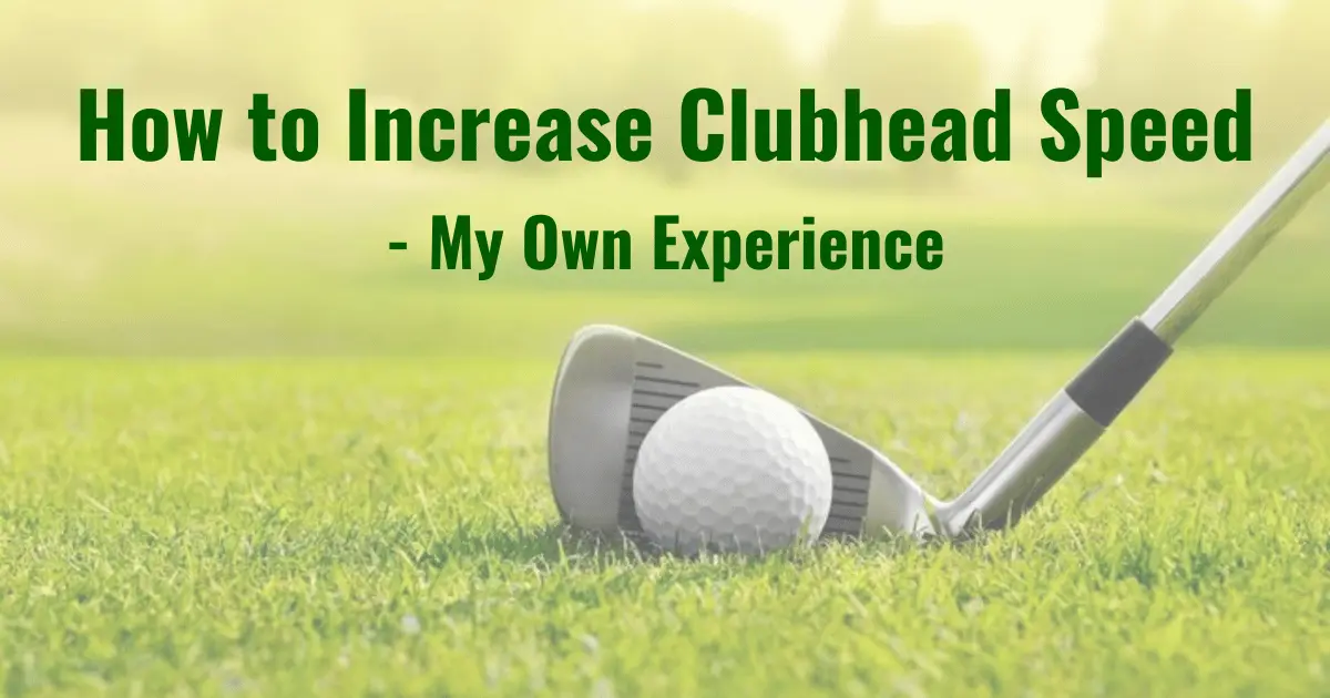 How to increase clubhead speed